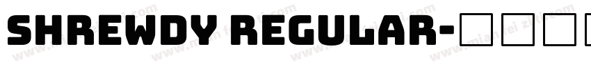 Shrewdy Regular字体转换